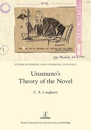 9781909662148: Unamuno's Theory of the Novel: 01 (Studies in Hispanic and Lusophone Cultures)