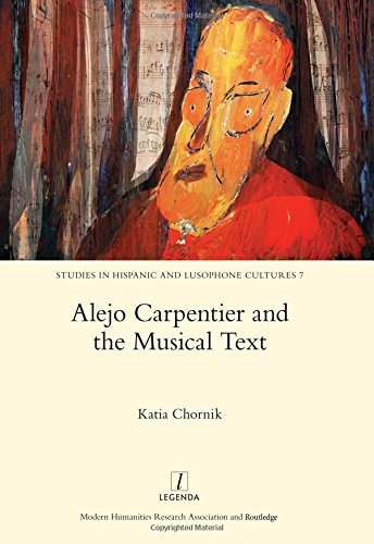 9781909662179: Alejo Carpentier and the Musical Text (Studies in Hispanic and Lusophone Cultures)
