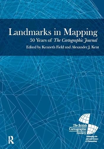 9781909662384: LANDMARKS IN MAPPING: 50 Years of the Cartographic Journal