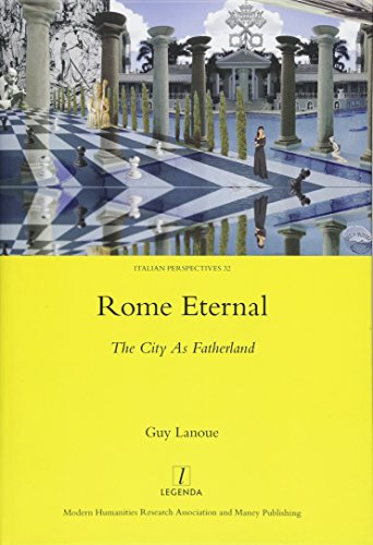 9781909662582: Rome Eternal: The City as Fatherland (Italian Perspectives)