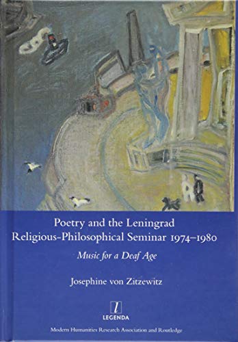 Beispielbild fr Poetry and the Leningrad Religious-Philosophical Seminar, 1974-1980 zum Verkauf von Blackwell's