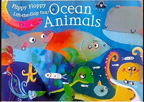 9781909672420: Flippy Floppy Lift the flap fun! Ocean Animals