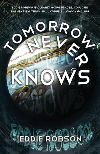 9781909679443: Tomorrow Never Knows (Snowbooks Fantasy Originals)