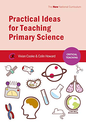 Beispielbild fr Practical Ideas for Teaching Primary Science (Critical Teaching) zum Verkauf von WorldofBooks