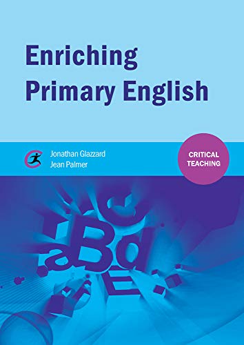 Beispielbild fr Enriching Primary English (Critical Teaching) zum Verkauf von WorldofBooks