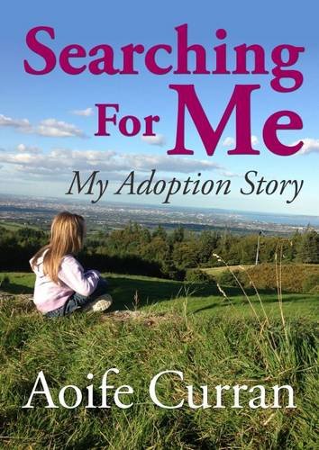 Stock image for Searching for Me - My Adoption Story for sale by WorldofBooks