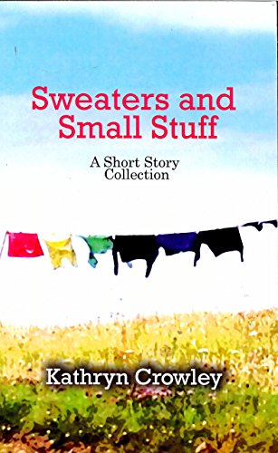 Stock image for Sweaters and Small Stuff: A Short Story Collection for sale by Kennys Bookstore