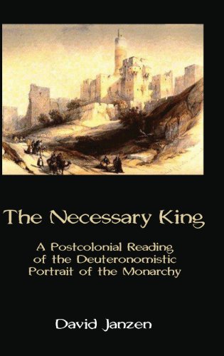 Stock image for The Necessary King: A Postcolonial Reading of the Deuteronomistic Portrait of the Monarchy for sale by Ria Christie Collections
