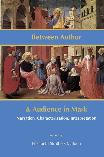 Beispielbild fr Between Author and Audience in Mark: Narration, Characterization, Interpretation zum Verkauf von ThriftBooks-Atlanta