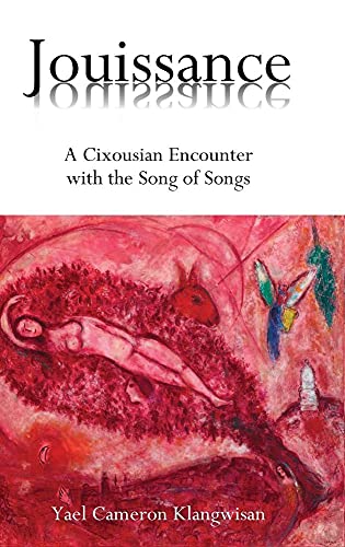 9781909697249: Jouissance: A Cixousian Encounter with the Song of Songs (English and Hebrew Edition)