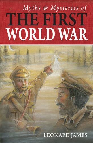 Beispielbild fr Myths and Mysteries of the First World War zum Verkauf von WorldofBooks