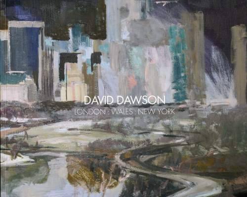 Stock image for David Dawson, London, Wales, New York for sale by Colin Martin Books