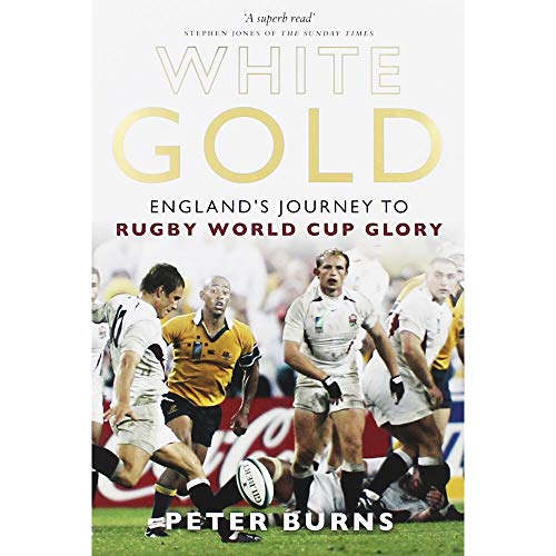 Beispielbild fr White Gold: England's Journey to Rugby World Cup Glory zum Verkauf von AwesomeBooks