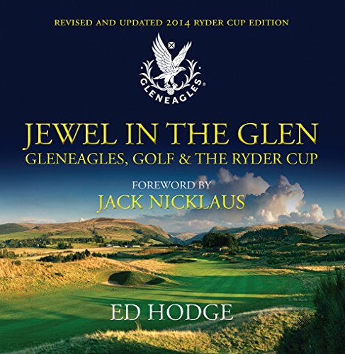 Stock image for Jewel in the Glen: Gleneagles, Golf and the Ryder Cup for sale by Books From California