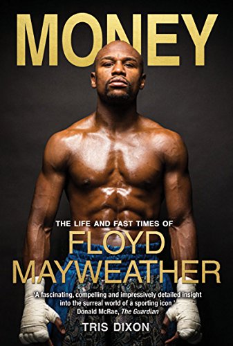 9781909715356: Money: The Life and Fast Times of Floyd Mayweather