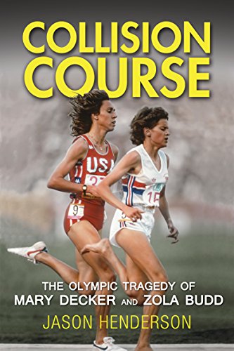 Beispielbild fr Collision Course: The Olympic Tragedy of Mary Decker and Zola Budd zum Verkauf von WorldofBooks