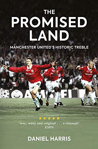 Stock image for The Promised Land: Manchester United's Historic Treble for sale by WorldofBooks