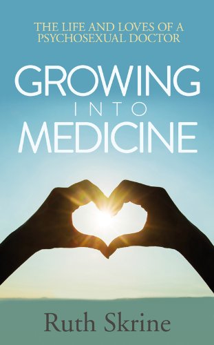 Imagen de archivo de Growing Into Medicine: The Life and Loves of a Psychosexual Doctor a la venta por WorldofBooks