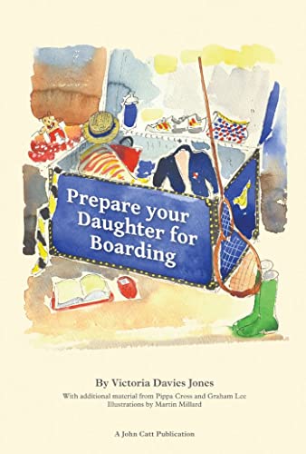 9781909717015: Prepare Your Daughter For Boarding