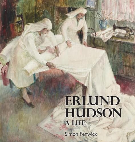 Imagen de archivo de Erlund Hudson, A Life a la venta por Revaluation Books