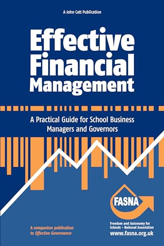 Beispielbild fr Effective Financial Management: A Practical Guide for School Business Managers and Governors (Effective International Schools) zum Verkauf von WorldofBooks