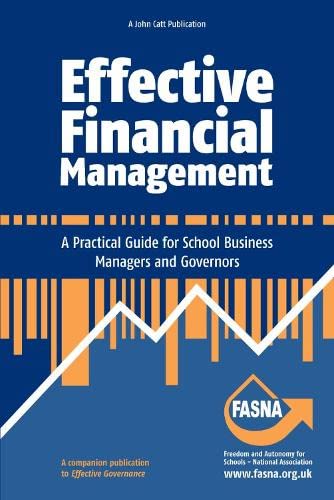 Imagen de archivo de Effective Financial Management: A Practical Guide for School Business Managers and Governors (Effective International Schools) a la venta por WorldofBooks
