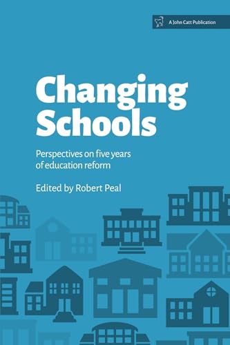Stock image for Changing Schools: Perspectives on Five Years of Education Reform for sale by WorldofBooks