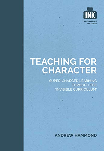 Imagen de archivo de Teaching for Character: Super-charged learning through 'The Invisible Curriculum': 1 a la venta por WorldofBooks