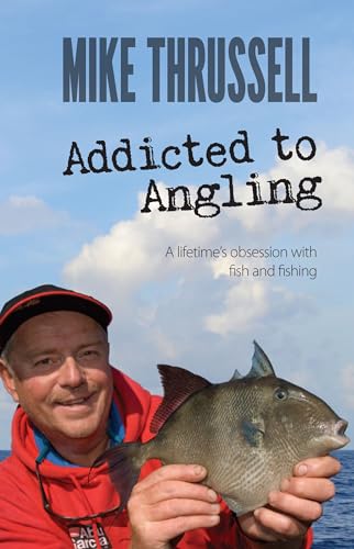 Beispielbild fr Addicted to Angling: A Lifetime's Obsession With Fish and Fishing zum Verkauf von Anybook.com