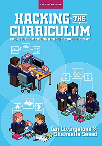 Beispielbild fr Hacking the Curriculum: Creative Computing and the Power of Play zum Verkauf von AwesomeBooks