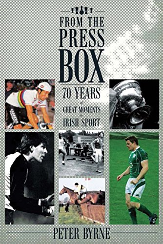 Beispielbild fr From The Press Box: 70 Years of Great Moments in Irish Sport zum Verkauf von WorldofBooks