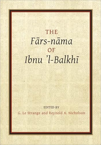 9781909724662: Fārs-nāma of Ibnu l-Balkhī (Gibb Memorial Trust Persian Studies)