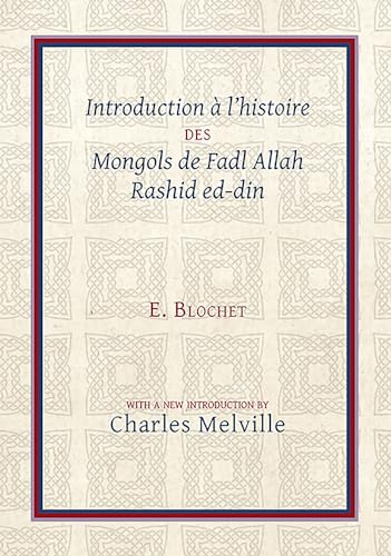 Beispielbild fr Introduction a L'histoire Des Mongols De Fadl Allah Rashid Ed-din zum Verkauf von Revaluation Books