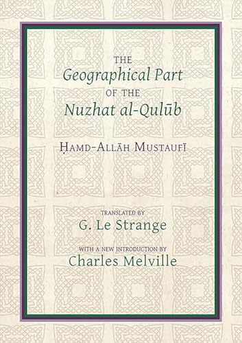Beispielbild fr The Geographical Part of the Nuzhat al-qulub (Gibb Memorial Trust) zum Verkauf von Books From California