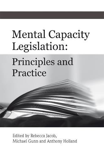 Beispielbild fr Mental Capacity Legislation : Principles and Practice zum Verkauf von Better World Books: West