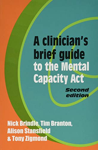 Imagen de archivo de A Clinician's Brief Guide to the Mental Capacity Act a la venta por WorldofBooks