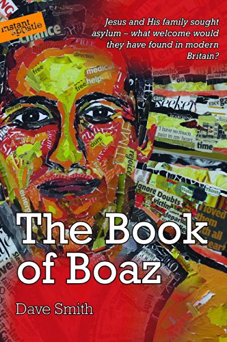 Imagen de archivo de The Book of Boaz: Jesus and His Family Sought Asylum - What Welcome Would They Have Found in Modern Britain? a la venta por WorldofBooks