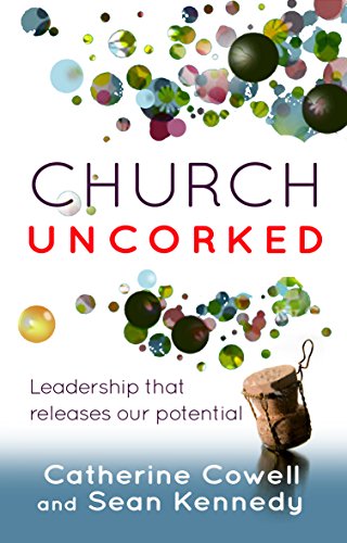 Beispielbild fr Church Uncorked: Leadership that Releases Our Potential zum Verkauf von Books From California