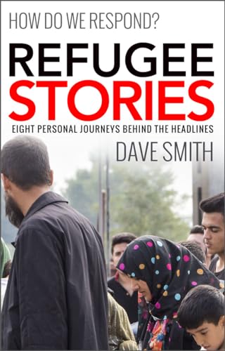 Imagen de archivo de Refugee Stories: Seven personal journeys behind the headlines a la venta por WorldofBooks