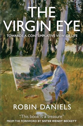 Beispielbild fr The Vrigin Eye : Towards a Contemplative View of Life zum Verkauf von Better World Books