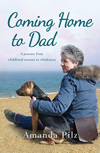 Beispielbild fr Coming Home to Dad: A Journey from Childhood Trauma to Wholeness zum Verkauf von WorldofBooks