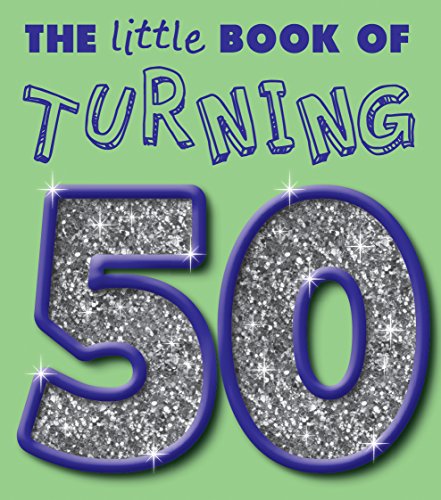 Beispielbild fr Little Book of Turning 50 zum Verkauf von WorldofBooks
