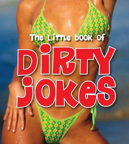Beispielbild fr The Little Book of Dirty Jokes zum Verkauf von WorldofBooks