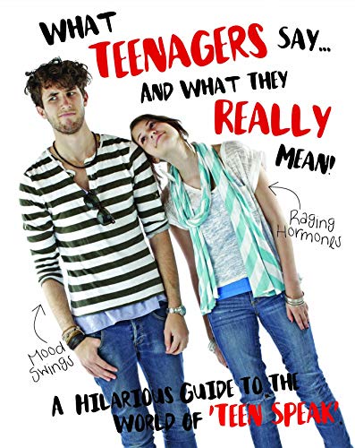 Beispielbild fr Teenagers: What They Say & What They Mean zum Verkauf von WorldofBooks