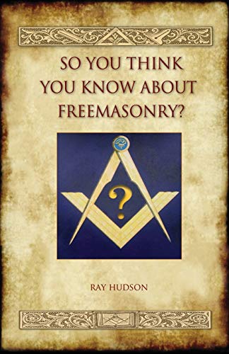 Beispielbild fr So You Think You Know about Freemasonry? (Aziloth Books) zum Verkauf von WorldofBooks
