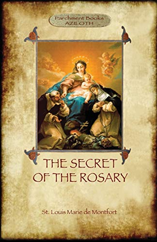 Beispielbild fr The Secret of the Rosary: a classic of Marian devotion (Aziloth Books) zum Verkauf von SecondSale