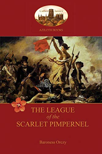 Beispielbild fr The League of the Scarlet Pimpernel (Aziloth Books) zum Verkauf von Books From California