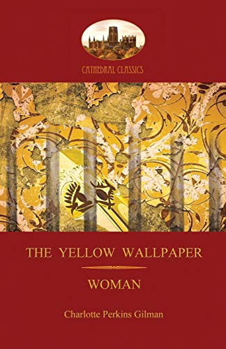 Imagen de archivo de The Yellow Wallpaper'; With 'Woman', Gilman's Acclaimed Feminist Poetry (Aziloth Books) (Paperback or Softback) a la venta por BargainBookStores