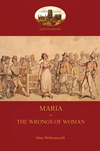 Stock image for Maria, or The Wrongs of Woman Aziloth Books for sale by PBShop.store US