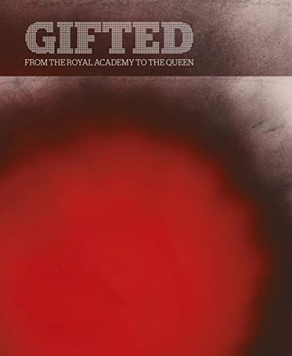 Stock image for Gifted: From the Royal Academy to the Queen for sale by WorldofBooks